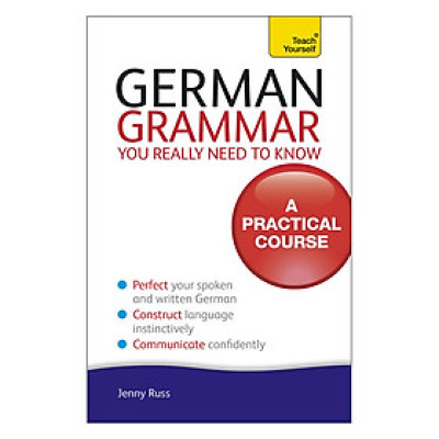 German Grammar You Really Need To Know: Teach Yourself