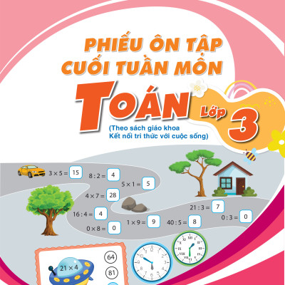 Sách - Phiếu Ôn Tập Cuối Tuần Môn Toán Lớp 1 2 3 4 5 ( Kết Nối )