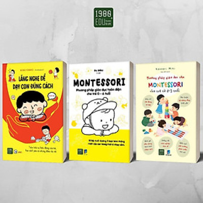 Combo 3 Cuốn Lắng Nghe Để Dạy Con Đúng Cách + Montessori 0-3 + Montessori 0-6 - Bản Quyền