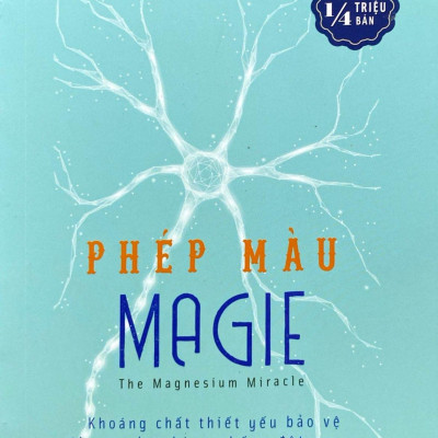 Sách - Phép Màu Magie - The Magnesium Miracle