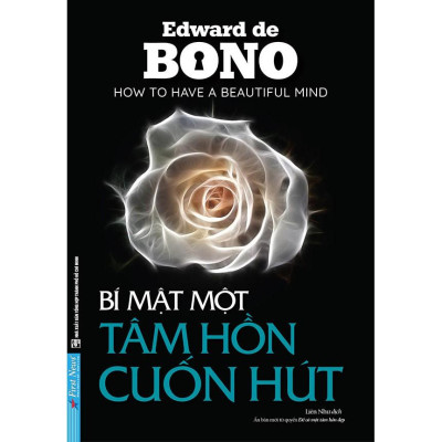 Combo Edward de Bono Làm Người Thú Vị + Tự Luyện Cách Tư Duy + Bí Mật Một Tâm Hồn Cuốn Hút - Bản Quyền
