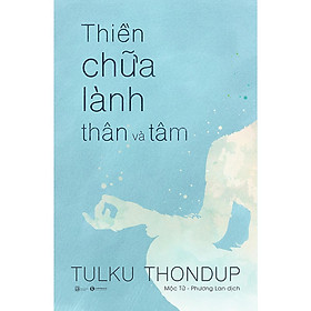 Sách - Thiền Chữa Lành Thân Và Tâm - Thái Hà Books