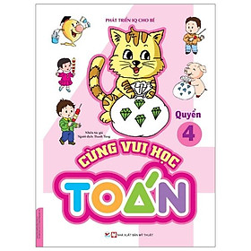 Cùng Vui Học Toán 4 - Phát Triển IQ Cho Bé