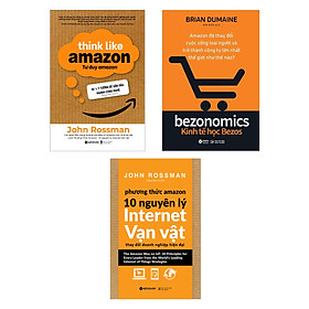 Combo Tư Duy Amazon + Phương Thức Amazon - 10 Nguyên Lý Internet Vạn Vật  +  Kinh Tế Học Bezos