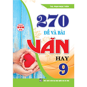 270 Đề Và Bài Văn Hay 9