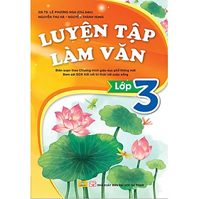 Sách - Luyện Tập Làm Văn Lớp 3 ( Theo Chương Trình GDPT mới ) - Kết Nối - Ndbooks