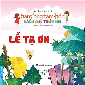Sách - Truyện Thiếu Nhi Hạt Giống Tâm Hồn - Lễ Tạ Ơn