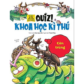 Quiz! Khoa Học Kì Thú: Côn Trùng (Tái Bản 2024)