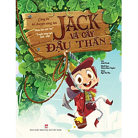 Cùng Bé Kể Chuyện Sáng Tạo - Jack Và Cây Đậu Thần (Truyện song ngữ Anh-Việt)