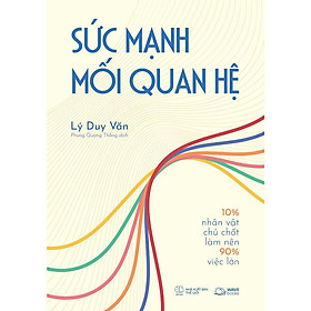 Sách - Sức Mạnh Của Mối Quan Hệ - AZ Việt Nam