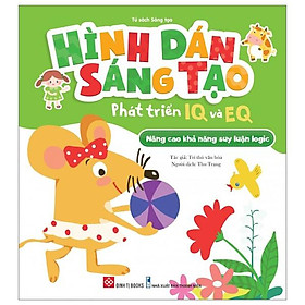 Hình Dán Sáng Tạo - Phát Triển IQ Và EQ - Rèn Luyện Khả Năng Suy Luận Logic