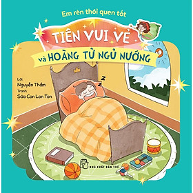 Tiên Vui Vẻ Và Hoàng Tử Ngủ Nướng (Em Rèn Thói Quen Tốt) - Bản Quyền