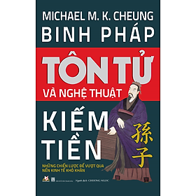 Binh Pháp Tôn Tử Và Nghệ Thuật Kiếm Tiền - Vanlangbooks