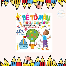 Sách - Bé Tô Màu Thế Giới Xung Quanh - Phương Tiện Giao Thông - Việt Thư