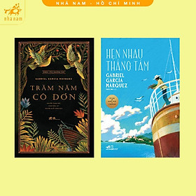 Sách - Trăm Năm Cô Đơn + Hẹn Nhau Tháng Tám - Combo 2 Cuốn - Gabriel García Márquez - Nhã Nam