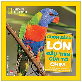 Cuốn Sách Lớn Đầu Tiên Của Tớ - Chim - Bìa Cứng (Tái Bản 2024)