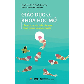 Sách - Giáo Dục Và Khoa Học Mở - Cẩm Nang Hướng Dẫn Dành Cho Giảng Viên Và Nhà Nghiên Cứu - Quảng Văn