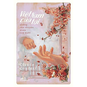 Sách Việt Nam của tôi: Những câu chuyện nhận con nuôi - Nhã Nam - BẢN QUYỀN