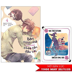 Bạn Cùng Nhà Thi Thoảng Trèo Lên Đầu Tôi - Tập 4 - Bản Đặc Biệt - Tặng Kèm Card PVC Mèo Nổ