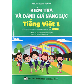 Kiểm tra và đánh giá năng lực Tiếng Việt lớp 1 học kỳ 2