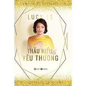 Sách - Thấu Hiểu Là Yêu Thương - Thái Hà Books