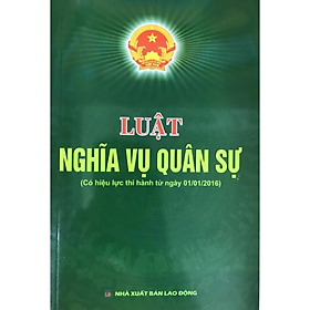 Sách - LUẬT NGHĨA VỤ QUÂN SỰ -  Quốc Hội - NXB Lao Động - Dân Hiền