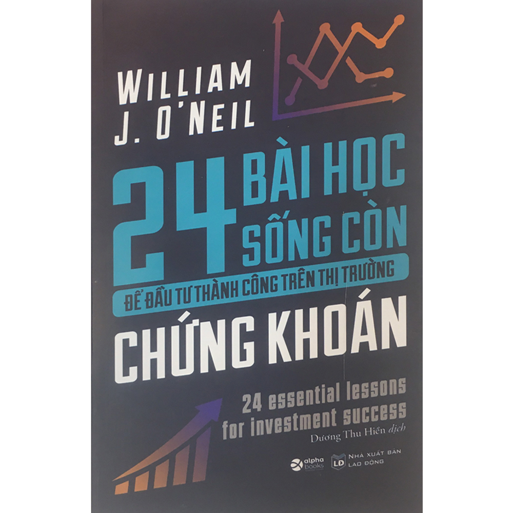 Combo 1 Cuốn sách: 24 Bài Học Sống Còn Để Đầu Tư Thành Công Trên Thị Trường Chứng Khoán