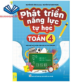 Sách - Phát Triển Năng Lực Tự Học Toán 4 - Biên soạn theo chương trình GDPT mới.