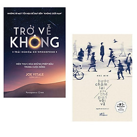 Conmbo 2 cuốn: Trở Về Không + Bước Chậm Lại Giữa Thế Gian Vội Vã ( Tăng Sự hạnh Phúc Trong Chính Mỗi Người/ Tặng Kèm Bookmar)