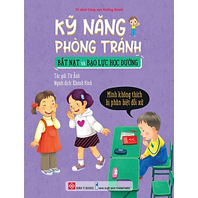Sách - Kỹ Năng Phòng Tránh Bắt Nạt Và Bạo Lực Học Đường - Đinh Tị Books