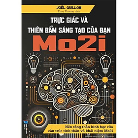 Trực Giác Và Thiên Bẩm Sáng Tạo Của Bạn - Mo2i