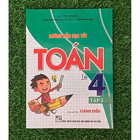 Hướng Dẫn Học Tốt Toán Lớp 4 Tập 2 (Bám Sát SGK Cánh Diều) (HA-MK)
