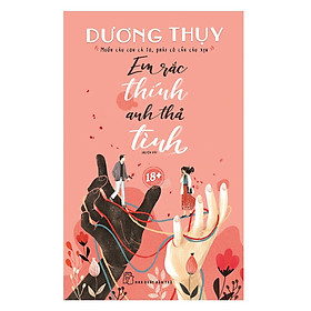 Em Rắc Thính Anh Thả Tình (NXB Trẻ)