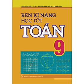Rèn kĩ năng học tốt Toán 9