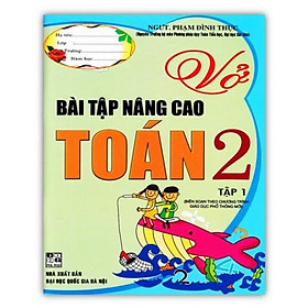 Sách - Vở Bài Tập Nâng Cao Toán 2 - Tập 1 (Theo Chương Trình Giáo Dục Phổ Thông Mới)