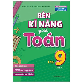 Rèn Kĩ Năng Giải Toán Lớp 9 - Tập 2