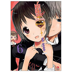 Kaguya-Sama - Cuộc Chiến Tỏ Tình - Tập 6