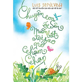 Chuyện con ốc sên muốn biết tại sao nó chậm chạp -  Bản Quyền