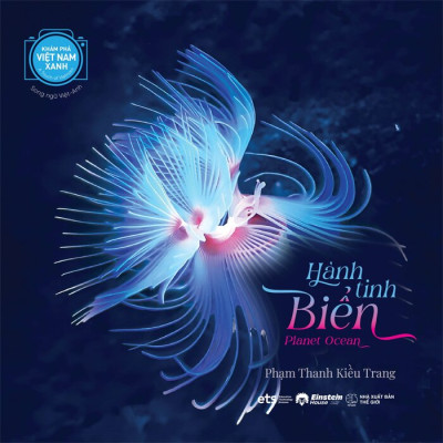 Khám Phá Việt Nam Xanh - Hành Tinh Biển - Song Ngữ Việt-Anh