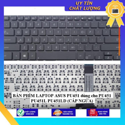 BÀN PHÍM LAPTOP ASUS PU451 dùng cho PU451 PU451L PU451LD (CÁP NGỬA) - Hàng Nhập Khẩu New Seal