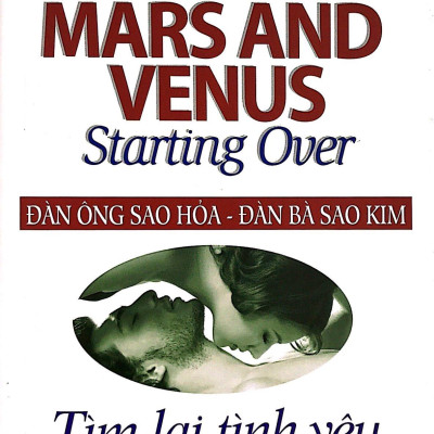Đàn Ông Sao Hỏa - Đàn Bà Sao Kim (Tìm Lại Tình Yêu) (Tái Bản 2019)