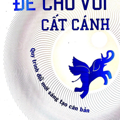 Để Chú Voi Cất Cánh - Quy Trình Đổi Mới Sáng Tạo Căn Bản