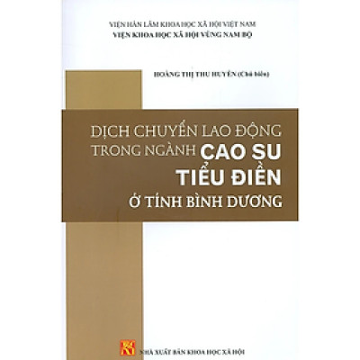 Sách - Dịch Chuyển Lao Động Trong Ngành Cao Su Tiểu Điền Ở Tỉnh Bình Dương