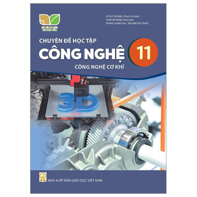 Sách Giáo Khoa Chuyên Đề Học Tập Công Nghệ 11 - Công Nghệ Cơ Khí (Kết Nối) (Chuẩn)
