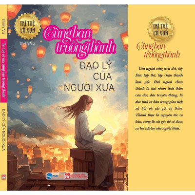 Sách - Cùng Bạn Trưởng Thành - Đạo Lý Của Người Xưa - Việt Thư