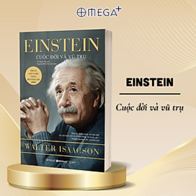 Einstein - Cuộc Đời Và Vũ Trụ (Tặng kèm Tickbook)