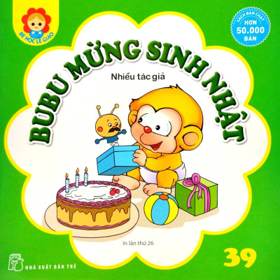 Bé Học Lễ Giáo - Bubu Tập 39: Mừng Sinh Nhật (Tái Bản 2023)