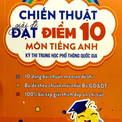 Chiến Thuật Giải Đề Đạt Điểm 10 Môn Tiếng Anh Kì Thi Trung Học Phổ Thông Quốc Gia