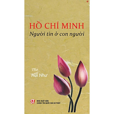 Hồ Chí Minh - Người tin ở con người (bản in 2024)