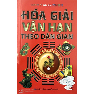 Hóa Giải Vận Hạn Theo Dân Gian - Từ Liêm - NXB Hồng Đức - Minh Lâm